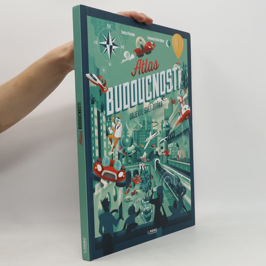 Tommaso Vidus Rosin Atlas budoucnosti. Objevte svět zítřka