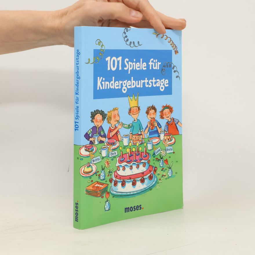 Dorothea Tust 101 Spiele für Kindergeburtstage