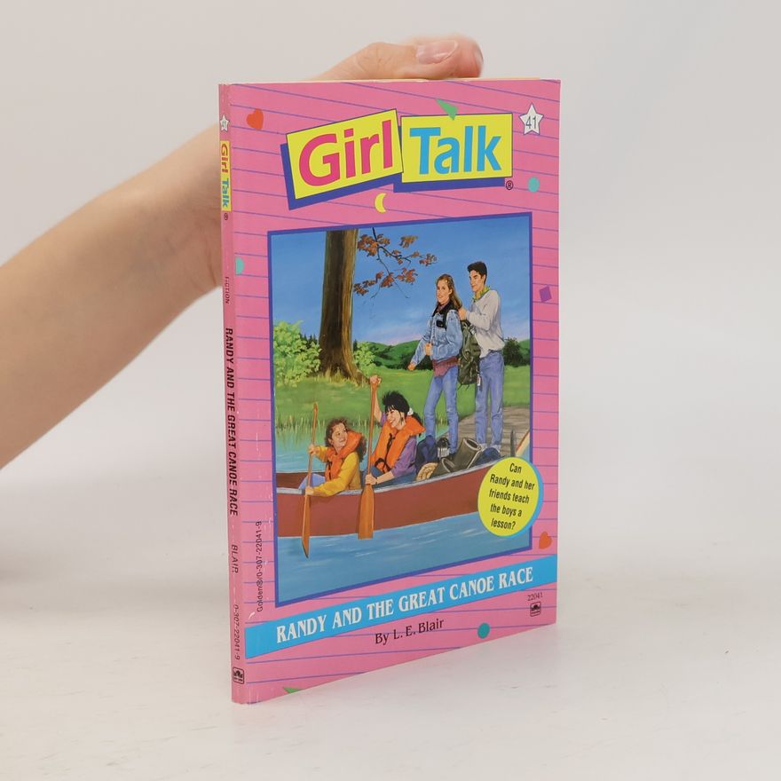 L. E. Blair Girl Talk - 41: Randy and the Great Canoe Race