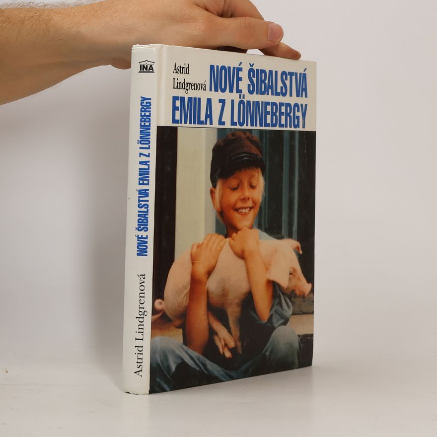 Astrid Lindgren Nové šibalstvá Emila z Lönnebergy