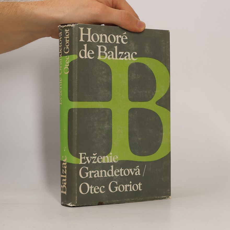 Honoré de Balzac Evženie Grandetová. Otec Goriot