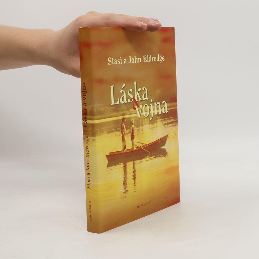 John Eldredge Láska a vojna