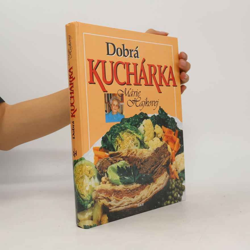 Mária Hajková Dobrá kuchárka Márie Hajkovej