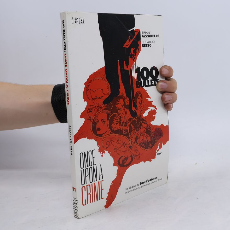 Eduardo Risso 100 bullets : once upon a crime