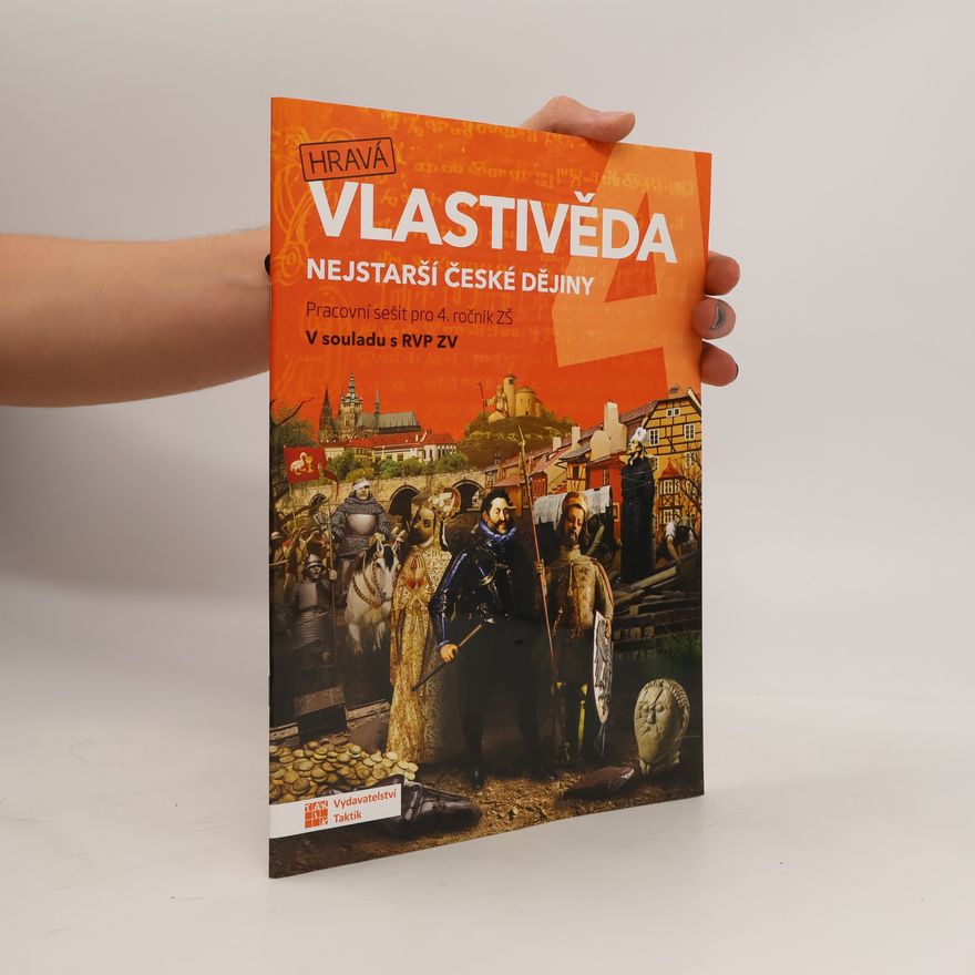 Zuzana Švihlová Hravá vlastivěda 4 : pro 4. ročník ZŠ. Nejstarší české dějiny