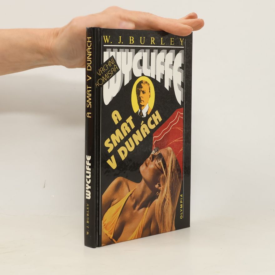 W. J. Burley Vrchní komisař Wycliffe a smrt v dunách