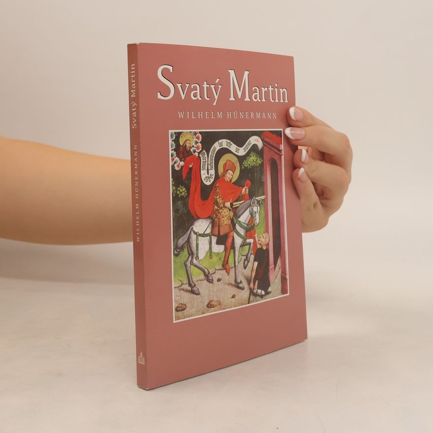 William Hünermann Svatý Martin : rytíř milosrdenství