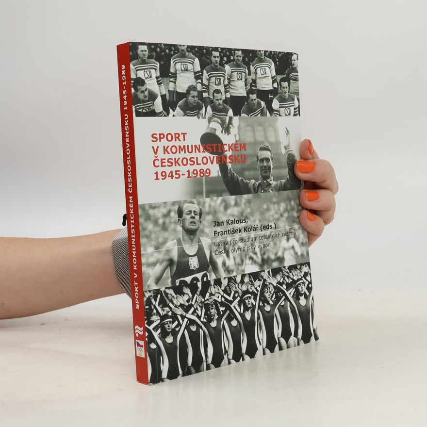 Jan Kalous Sport v komunistickém Československu 1948–1989