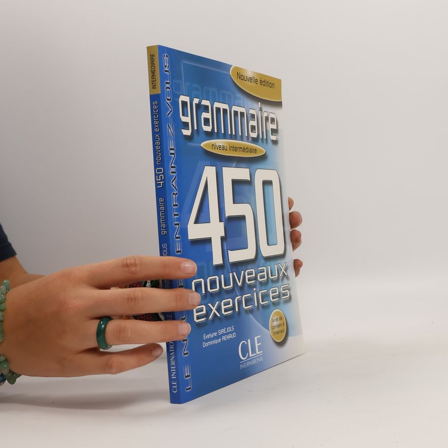 Évelyne Siréjols Grammaire niveau intermédiaire : 450 nouveaux exercices