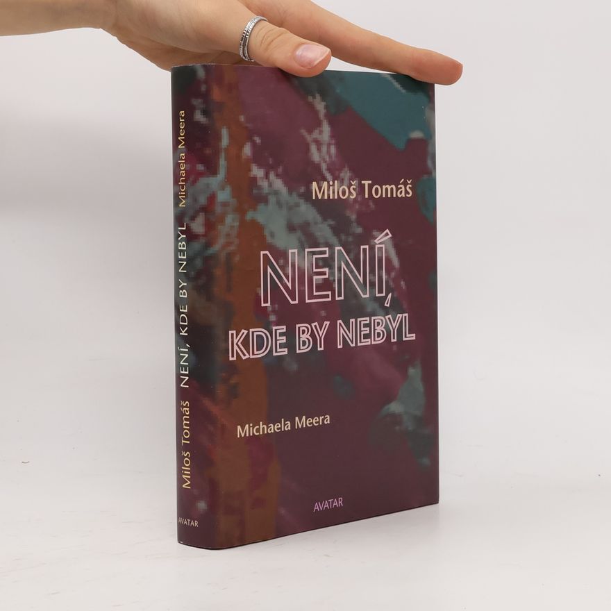 Miloš Tomáš Není, kde by nebyl