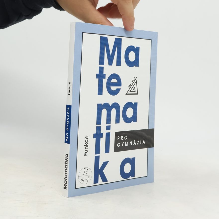 Oldřich Odvárko Matematika pro gymnázia. Funkce