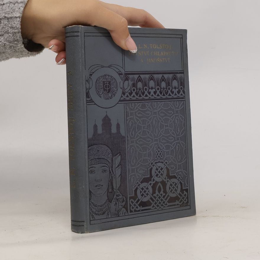 Lev Nikolajevič Tolstoj Dětství, chlapectví a jinošství