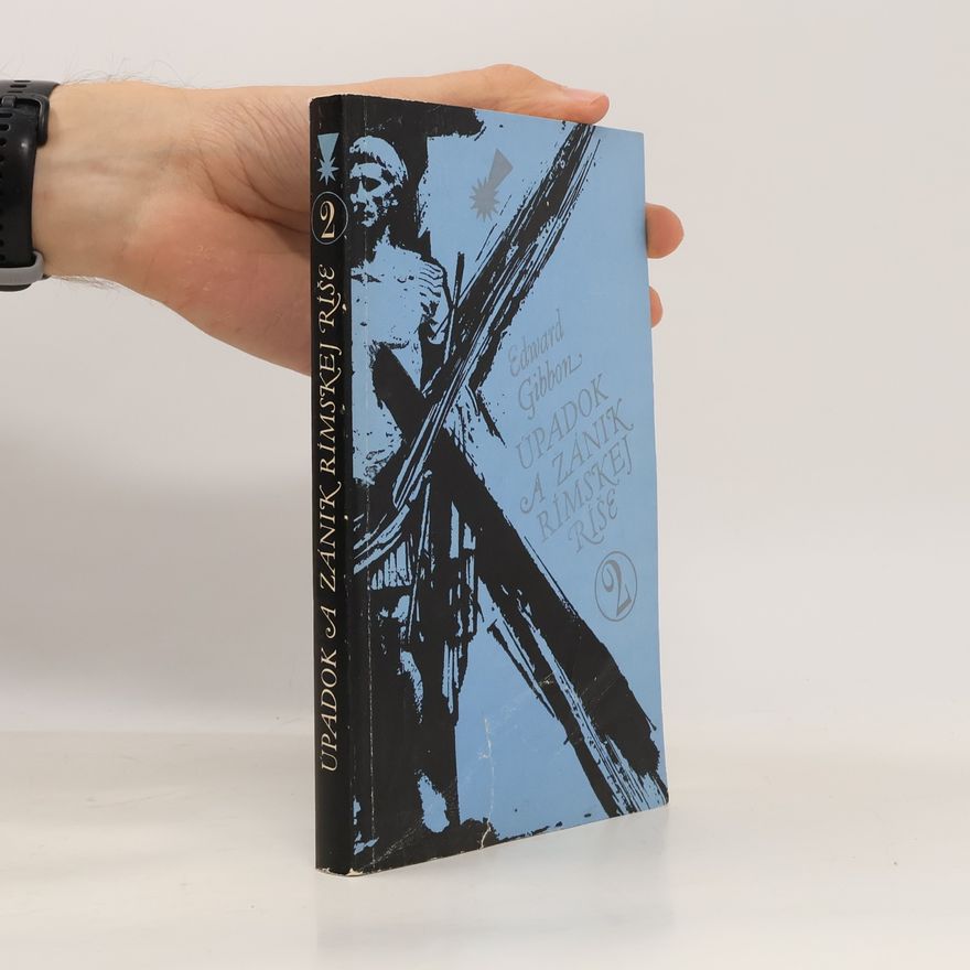 Edward Gibbon Úpadok a zánik Rímskej říše 2