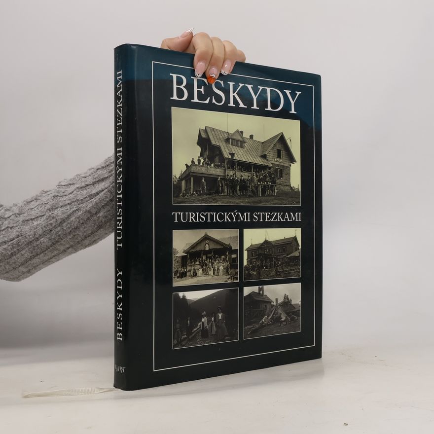 Antonín Barcuch Beskydy turistickými stezkami