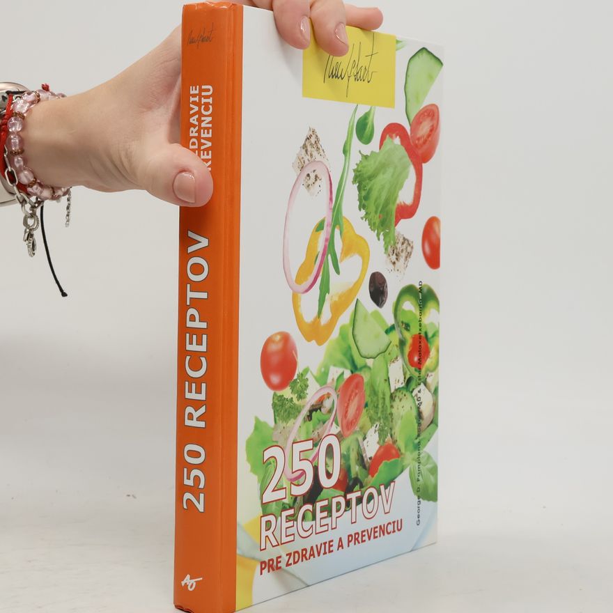 Autorenkollektiv 250 receptov pre zdravie a prevenciu