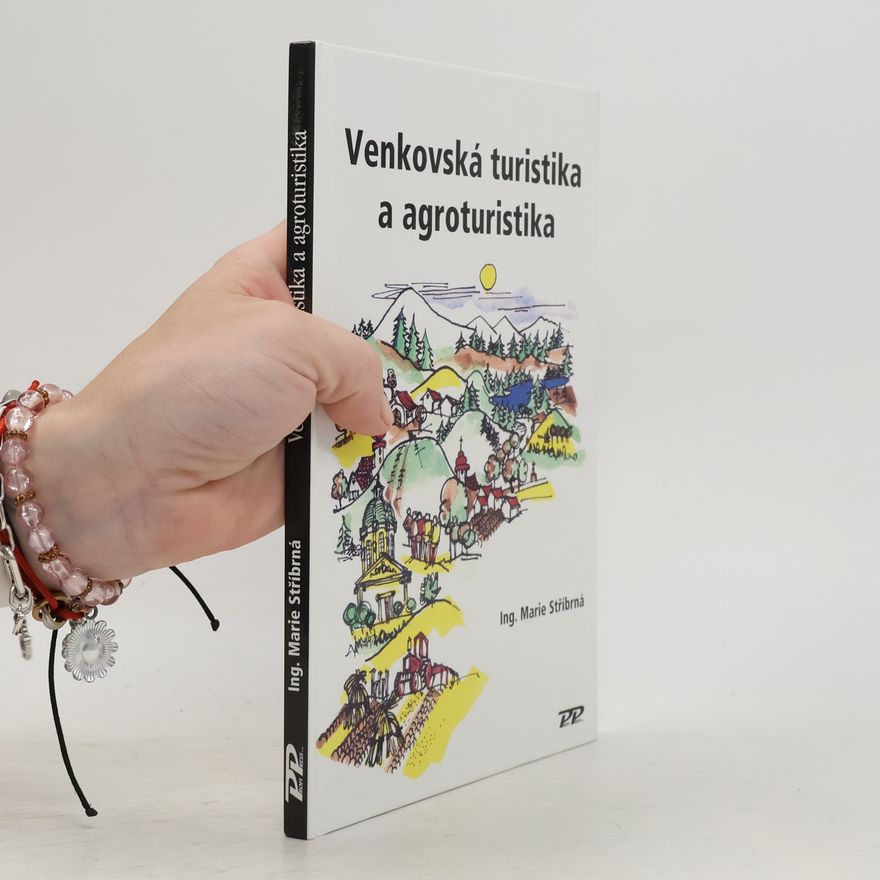 Marie Stříbrná Venkovská turistika a agroturistika