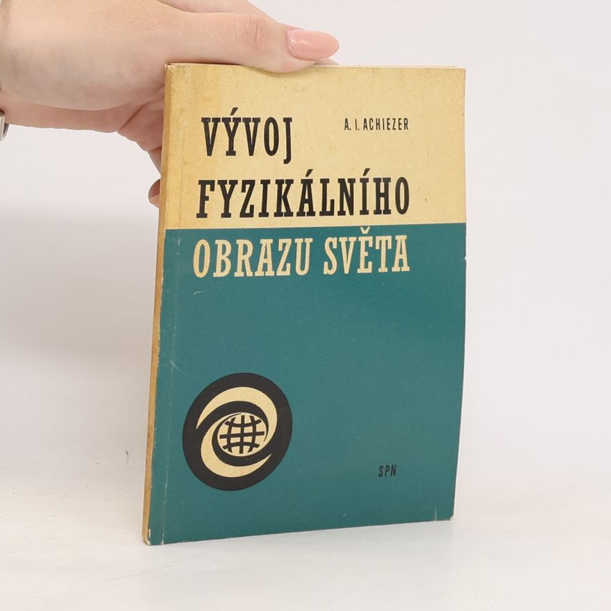 Kolektiv autorů Vývoj fyzikálního obrazu světa