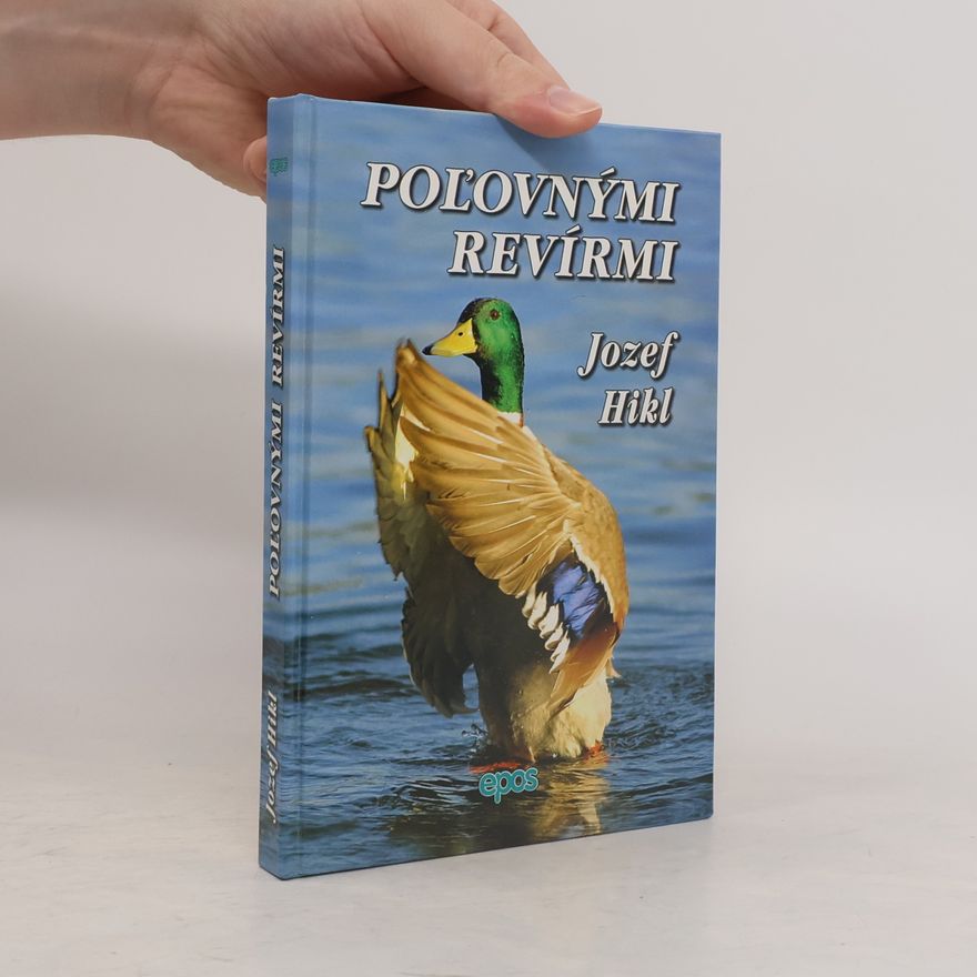 Jozef Hikl Poľovnými revírmi