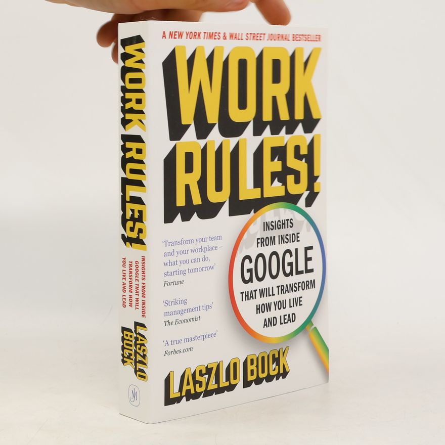 Laszlo Bock Work Rules!