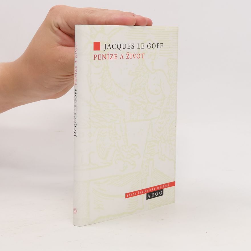 Jacques Le Goff Peníze a život