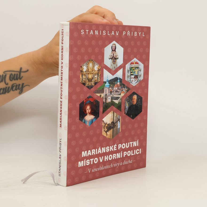 Stanislav Přibyl Mariánské poutní místo v Horní Polici