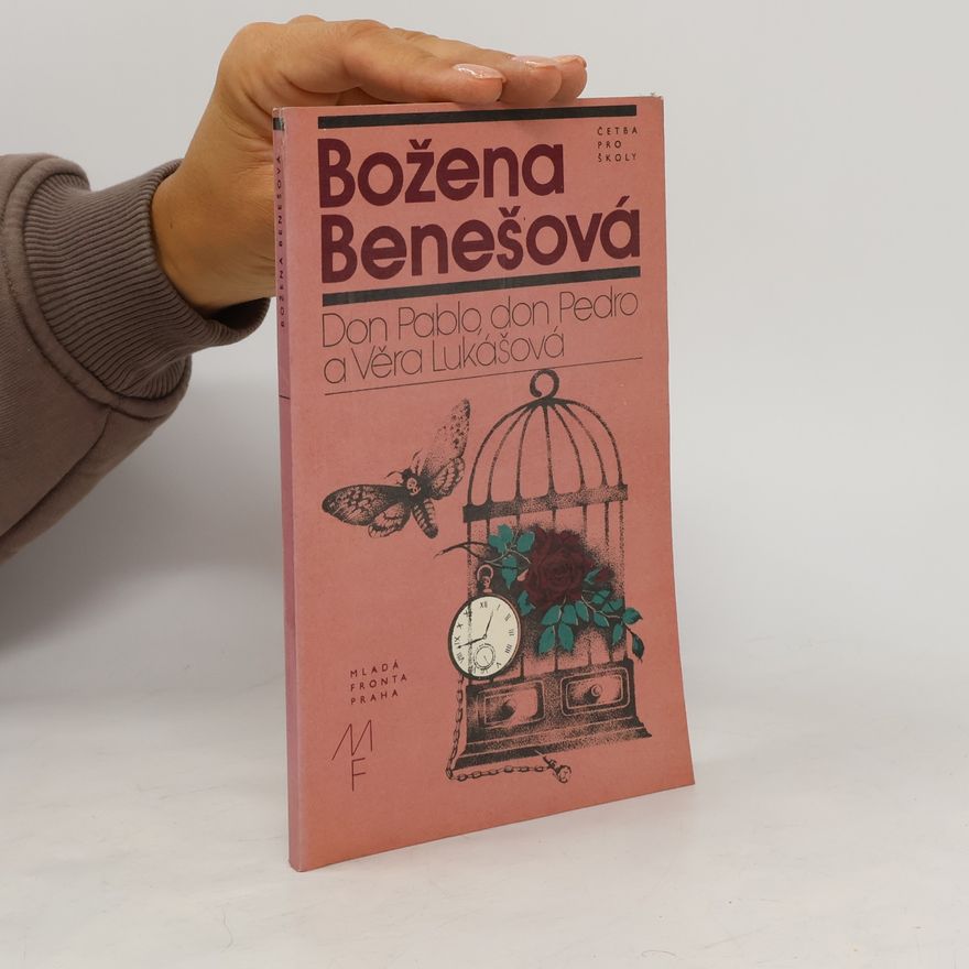 Božena Benešová Don Pablo, don Pedro a Věra Lukášová
