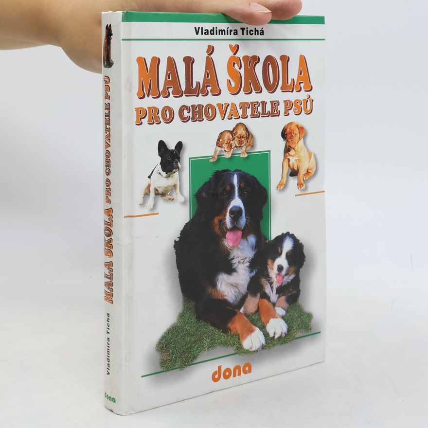 Vladimíra Tichá Malá škola pro chovatele psů