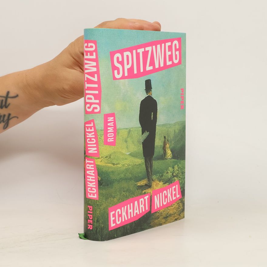 Eckhart Nickel Spitzweg : Roman