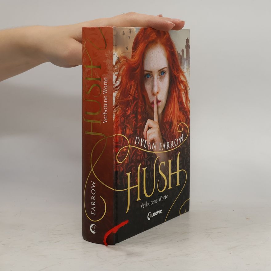 Dylan Farrow Hush - Verbotene Worte