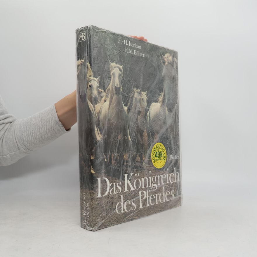 Hans Heinrich Isenbart Das Königreich des Pferdes