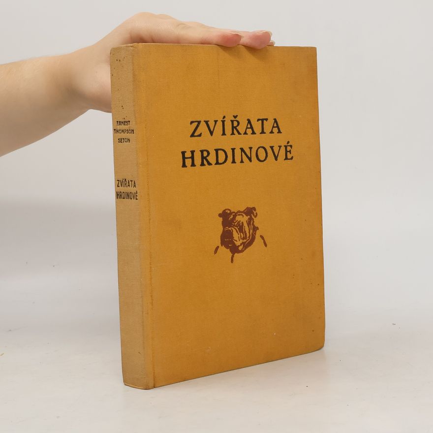Ernest Thompson Seton Zvířata hrdinové