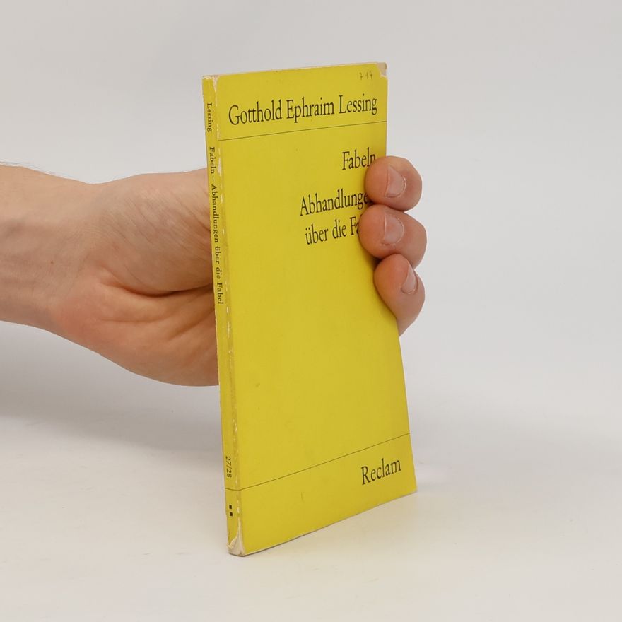 Gotthold Ephraim Lessing Fabeln / Abhandlungen über die Fabel