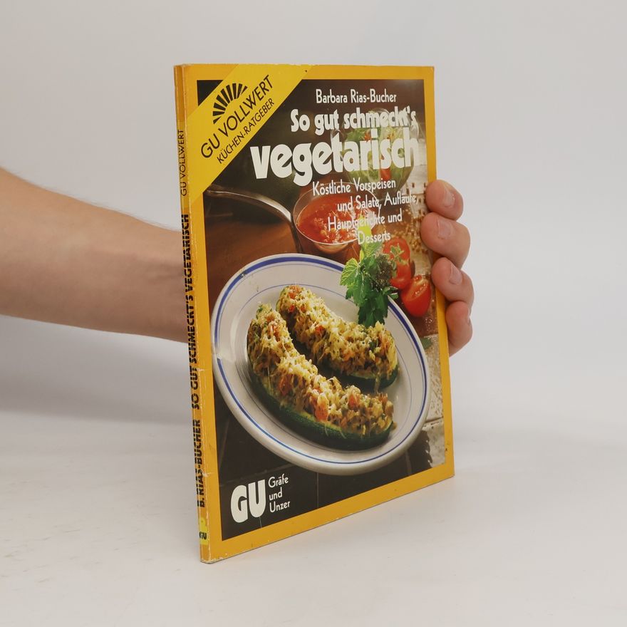 Barbara Bucher Rias So gut schmeckt's vegetarisch
