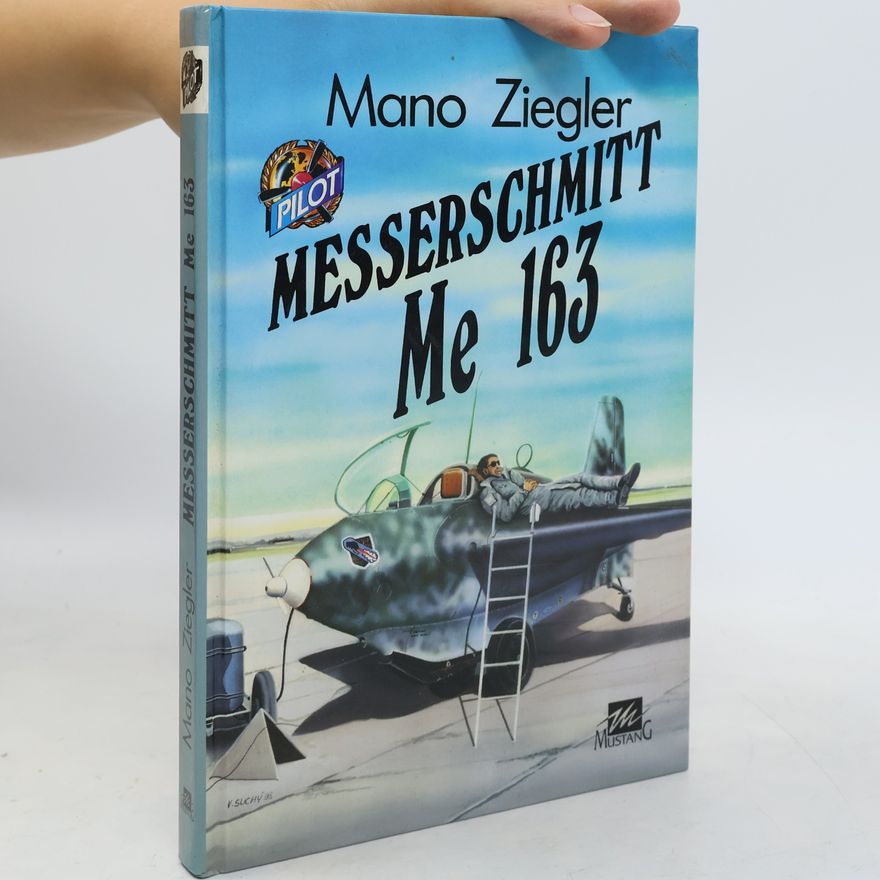 Mano Ziegler Messerschmitt Me 163