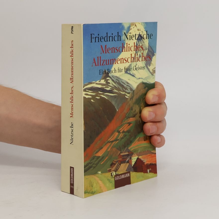 Friedrich Nietzsche Menschliches, Allzumenschliches