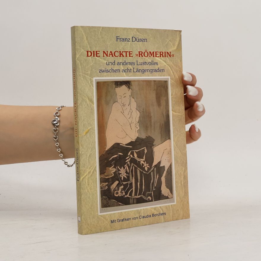 Franz Düren Die Nackte »Römerin«