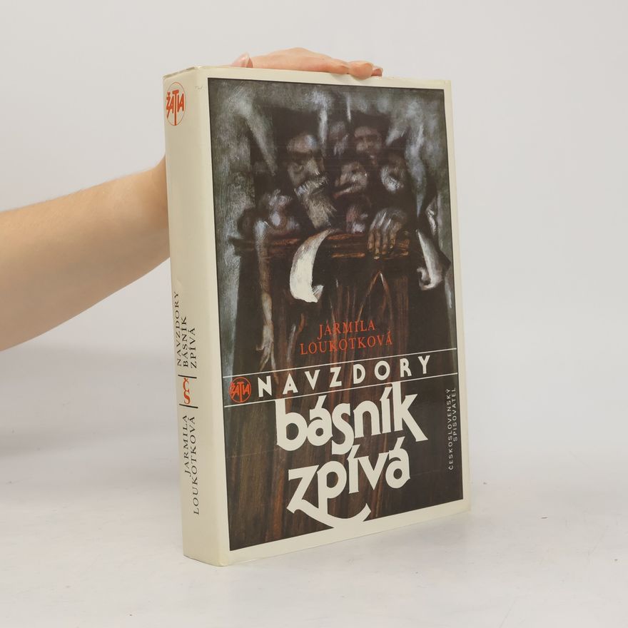 Jarmila Loukotková Navzdory básník zpívá