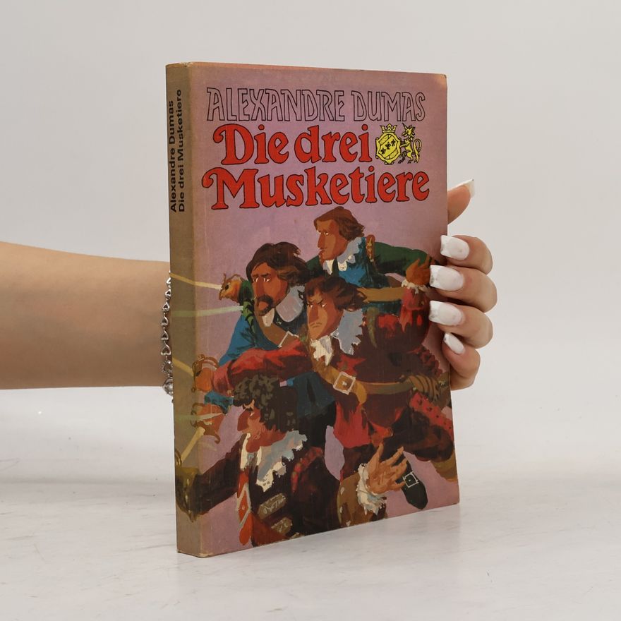 Alexandre Dumas der Ältere Die Drei Musketiere