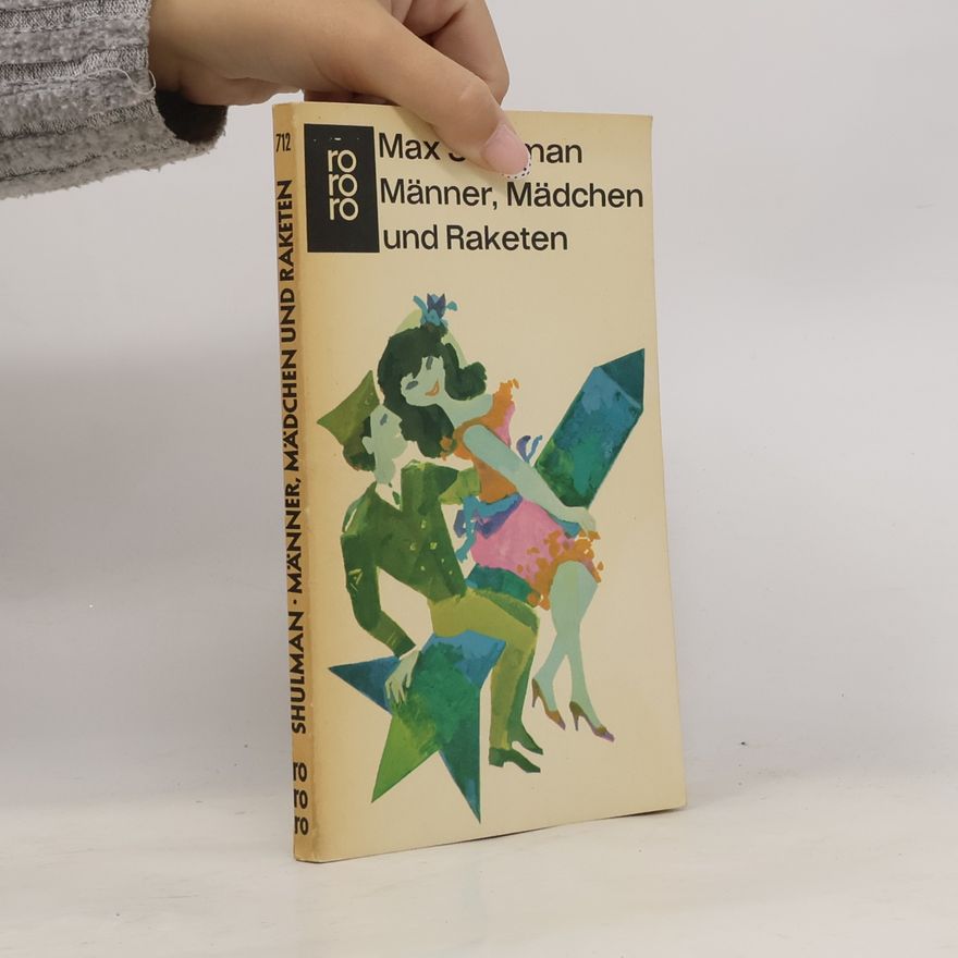 Max Shulman Männer, Mädchen und Raketen