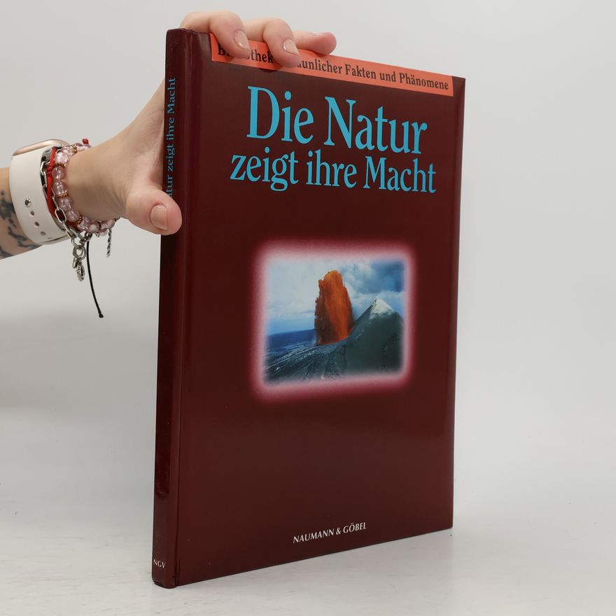 Collectif d'auteurs Die Natur zeigt ihre Macht.