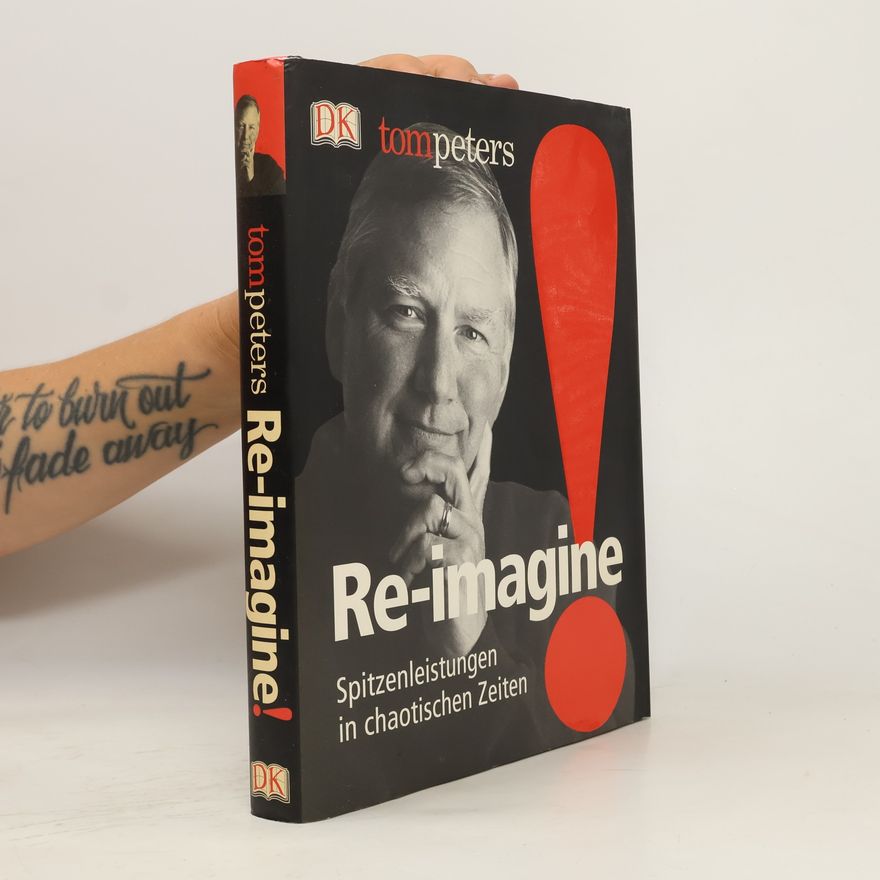 Tom Peters Re-imagine!