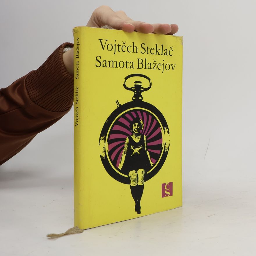 Vojtěch Steklač Samota Blažejov