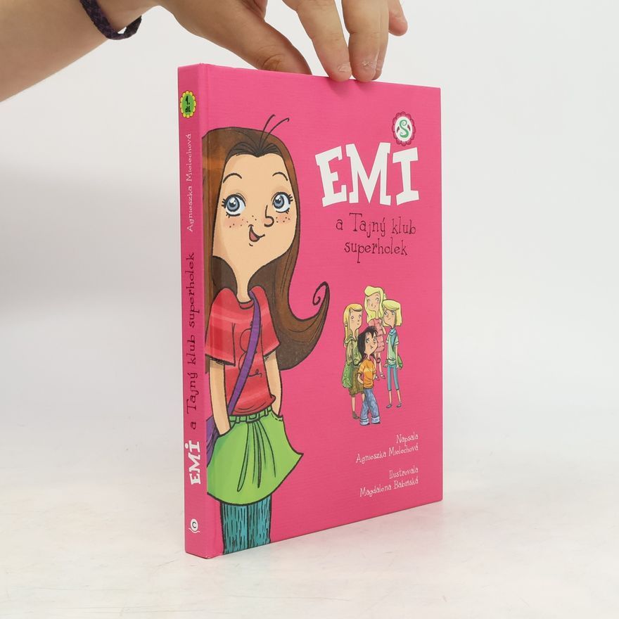 Agnieszka Mielech Emi a Tajný klub superholek