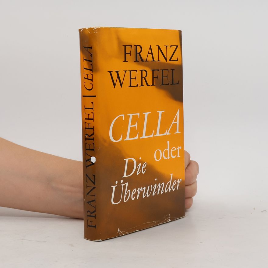 Franz Werfel Cella oder Die Überwinder