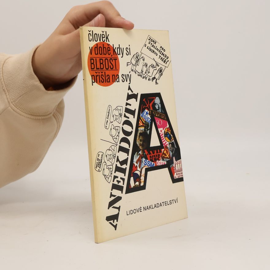 Various authors Anekdoty. Člověk v době, kdy si blbost přišla na svý