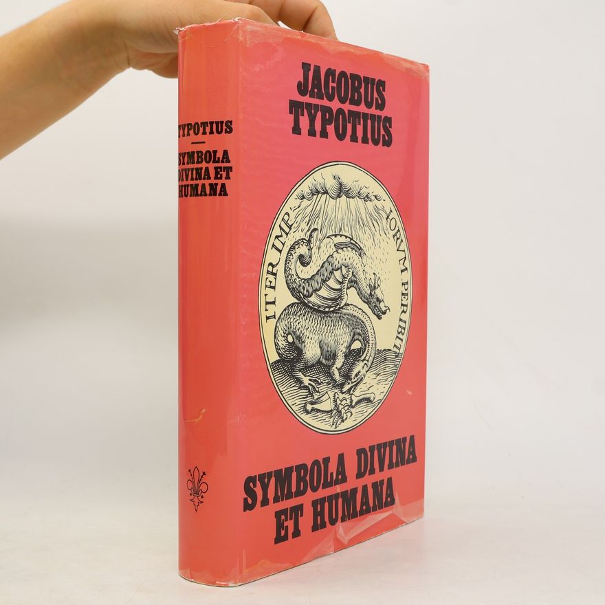 Jacobus Typotius Symbol divina et humana