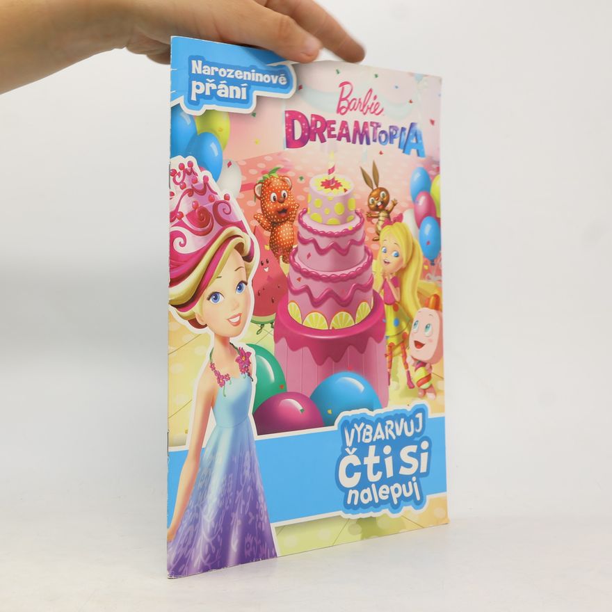 Autorenkollektiv Barbie Dreamtopia - Narozeninové přání - Vybarvuj, čti si nalepuj