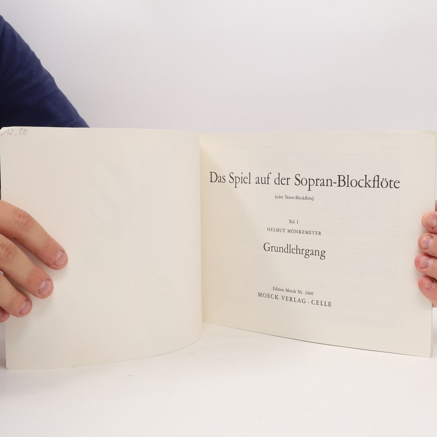 Helmut Mönkemeyer Das Spiel auf der Sopran-Blockflöte. Teil I