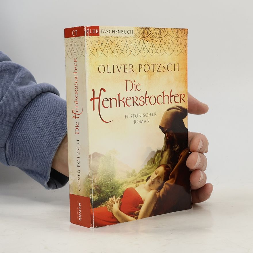 Oliver Pötzsch Die Henkerstochter