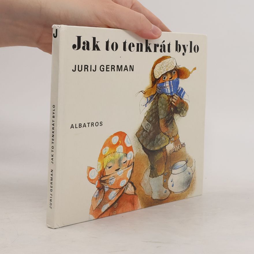 Jurij Pavlovič German Jak to tenkrát bylo
